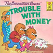 The Berenstain Bears' Trouble with Money book cover