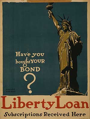 Old “Liberty Loan” poster has the Statue of Liberty and says “Have you bought your BOND?” and “Subscriptions Received Here.”