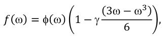 The estimate for the probability distribution is equal to phi left parenthesis omega right parenthesis left parenthesis 1 minus gamma left parenthesis left parenthesis 3 omega minus omega cubed right parenthesis right parenthesis divided by 6 right parenthesis