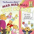 The Berenstain Bears' Mad, Mad, Mad Toy Craze book cover