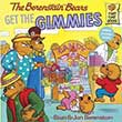 The Berenstain Bears Get the Gimmies book cover
