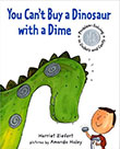 You Can't Buy a Dinosaur With a Dime book cover