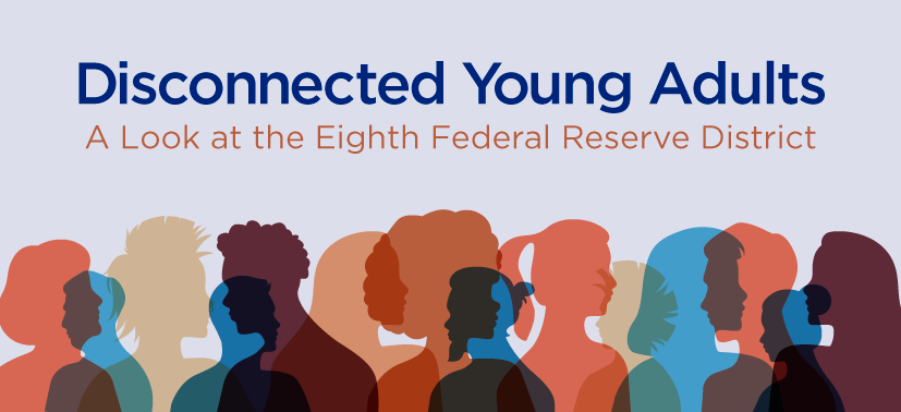 Disconnected young adults: a look at the Eighth Federal Reserve District.